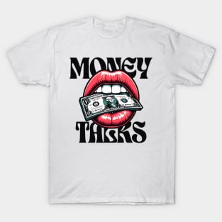 Money Talks | T Shirt Design T-Shirt